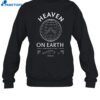 Heaven On Earth Heavyweight Shirt 1