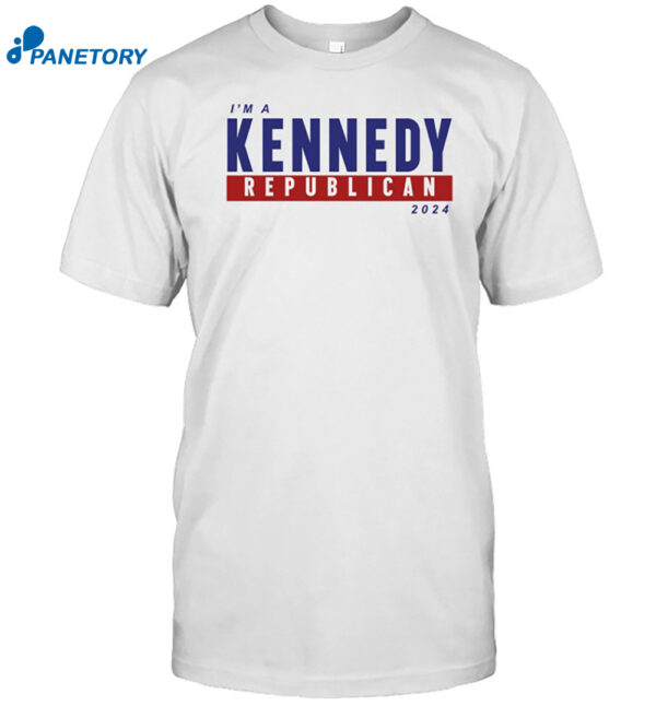 I'm A Kennedy Republican 2024 Shirt