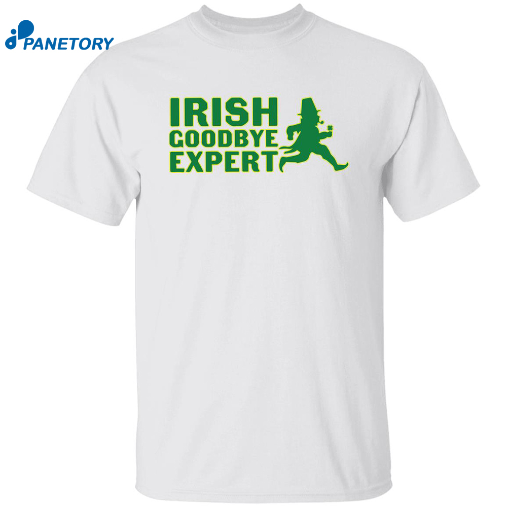 Irish Goodbye Expert Shirt 8 Irish Goodbye Expert Shirt