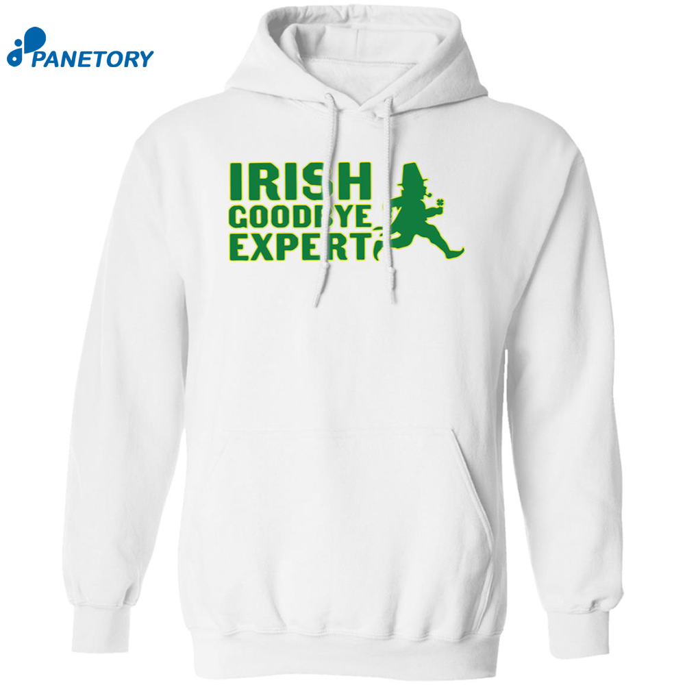 Irish Goodbye Expert Shirt 7 Irish Goodbye Expert Shirt 1