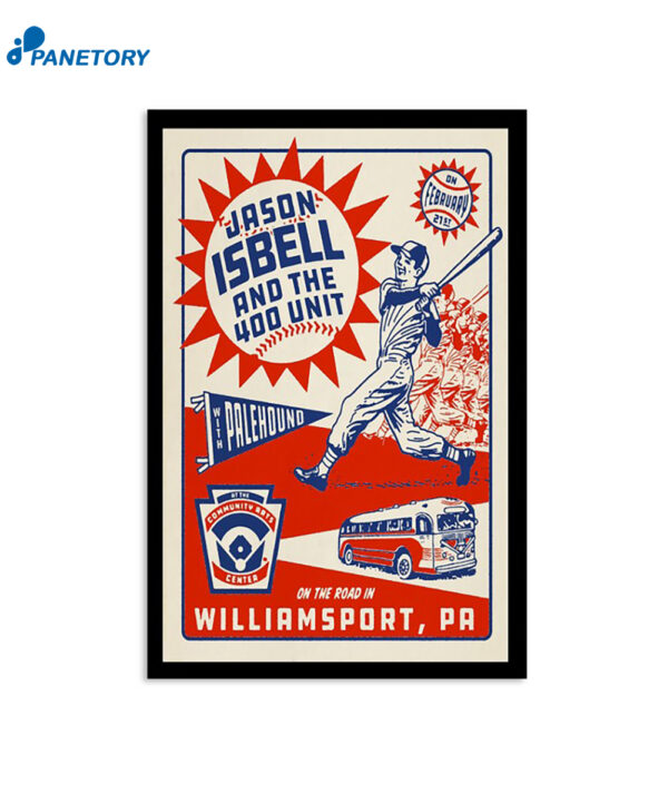 Jason Isbell And The 400 Unit Williamsport Pa February 21 2024 Tour Poster