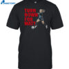 Jj Watt Wearing Kealia Watt Turn Down For Watt Shirt