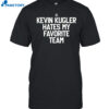 Kevin Kugler Hates My Favorite Team Shirt