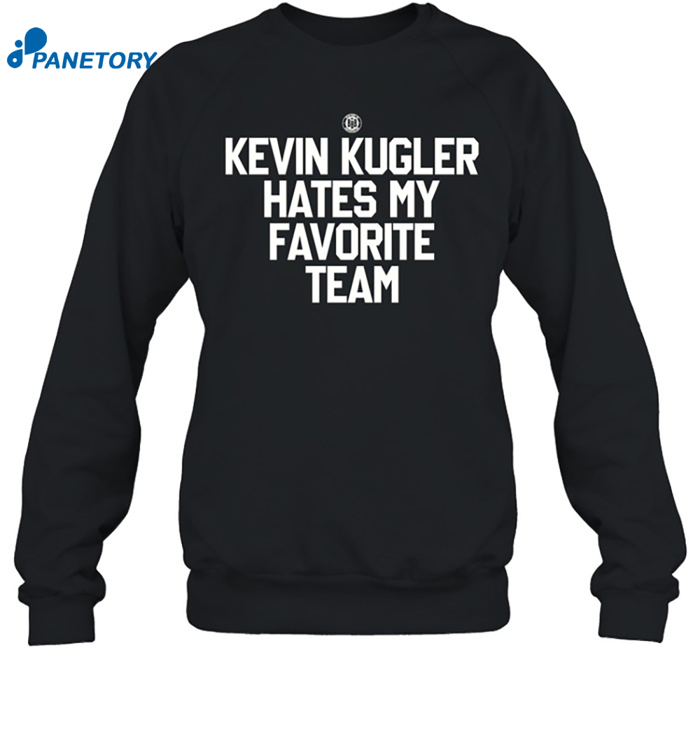 Kevin Kugler Hates My Favorite Team Shirt 6 Kevin Kugler Hates My Favorite Team Shirt 1