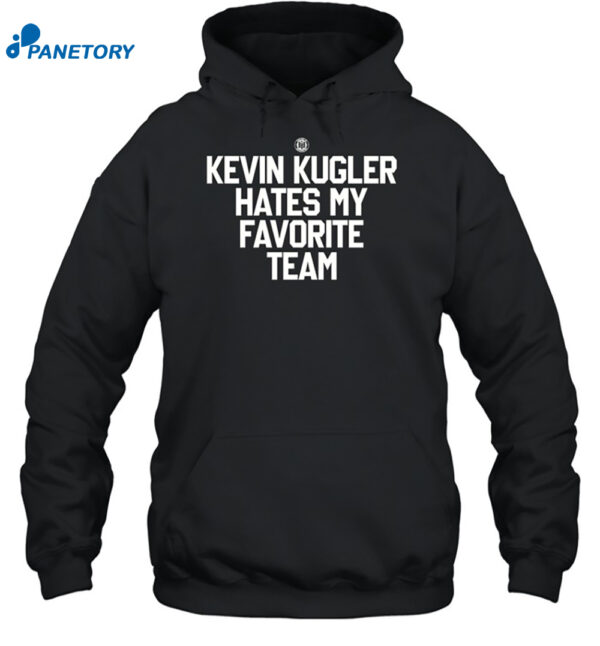 Kevin Kugler Hates My Favorite Team Shirt 2