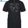 Make It Rain Precipitation Evaporation Condensation Shirt