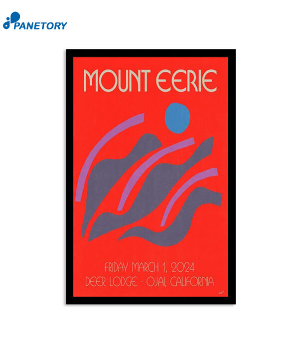Mount Eerie Deer Lodge Ojai Ca March 1 2024 Poster
