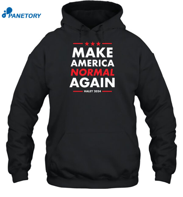 Nikki Haley Make America Normal Again Shirt 2