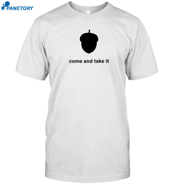 Nuts Come And Take It Tee Shirt