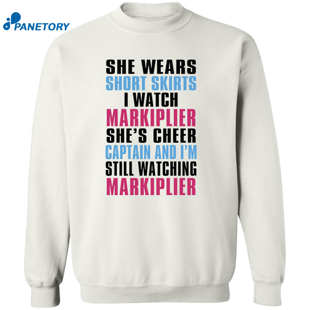 She Wears Short Skirts I Watch Markiplier She's Cheer Captain Shirt 6 She Wears Short Skirts I Watch Markiplier She’s Cheer Captain Shirt 2