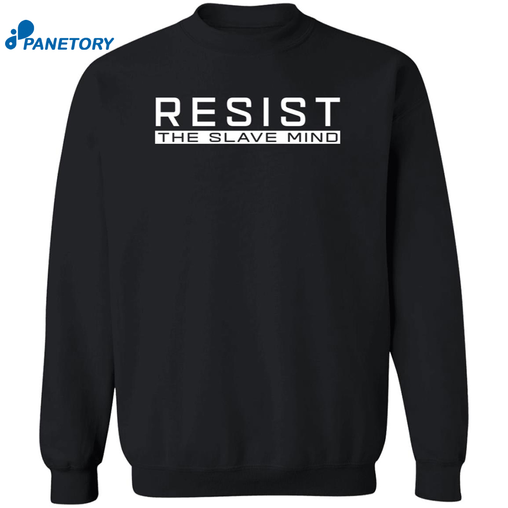 Tristan Tate Resist The Slave Mind Shirt 6 Tristan Tate Resist The Slave Mind Shirt 2