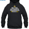 Be The Ultimate Teammate Shirt 2