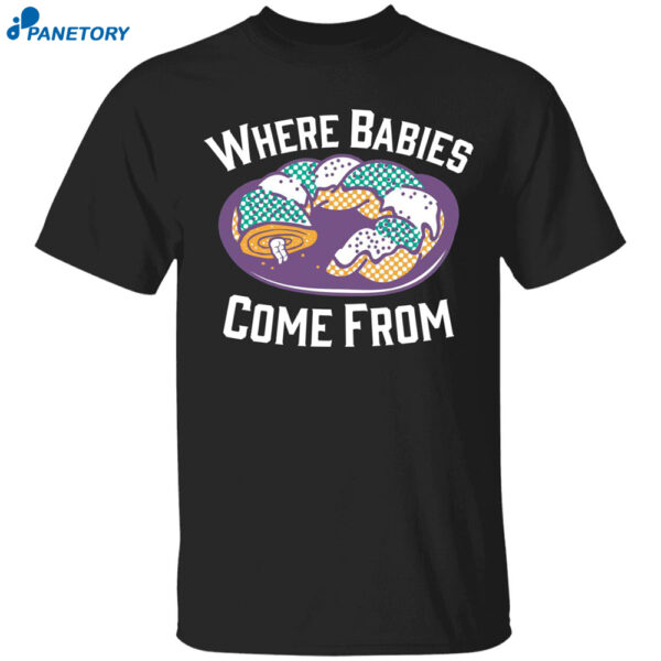 Cake Where Babies Come From Shirt