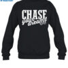 Chase Matthew Chase Your Dreams Shirt 1