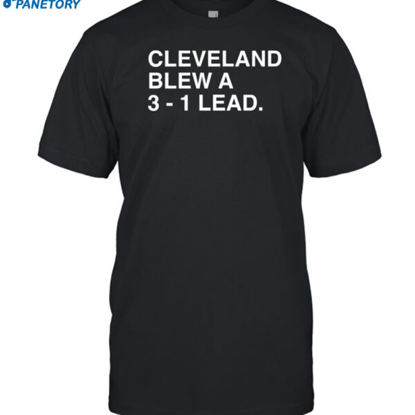 Cleveland Blew A 3-1 Lead Shirt