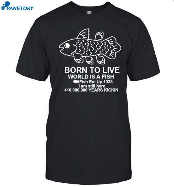 Coelacanth Born To Live Shirt