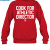Cook For Athletic Director Shirt 1