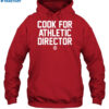 Cook For Athletic Director Shirt 2
