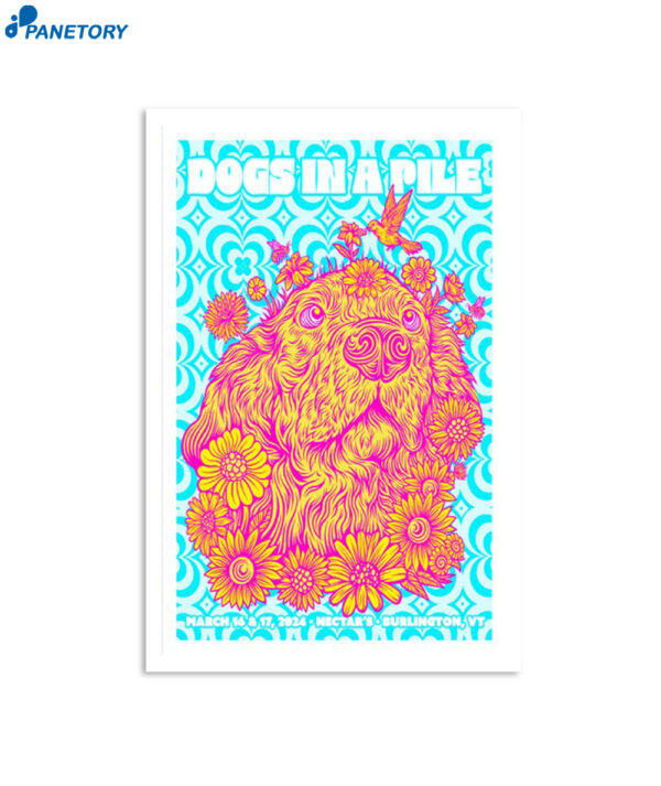 Dogs In A Pile Nectar's Burlington Vt March 16 & 17 2024 Poster