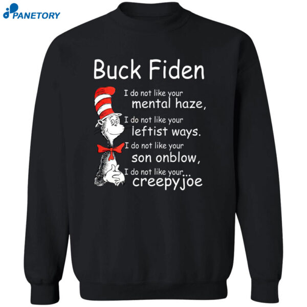 Dr Seuss Buck Fiden I Do Not Like Your Mental Haze Shirt 2