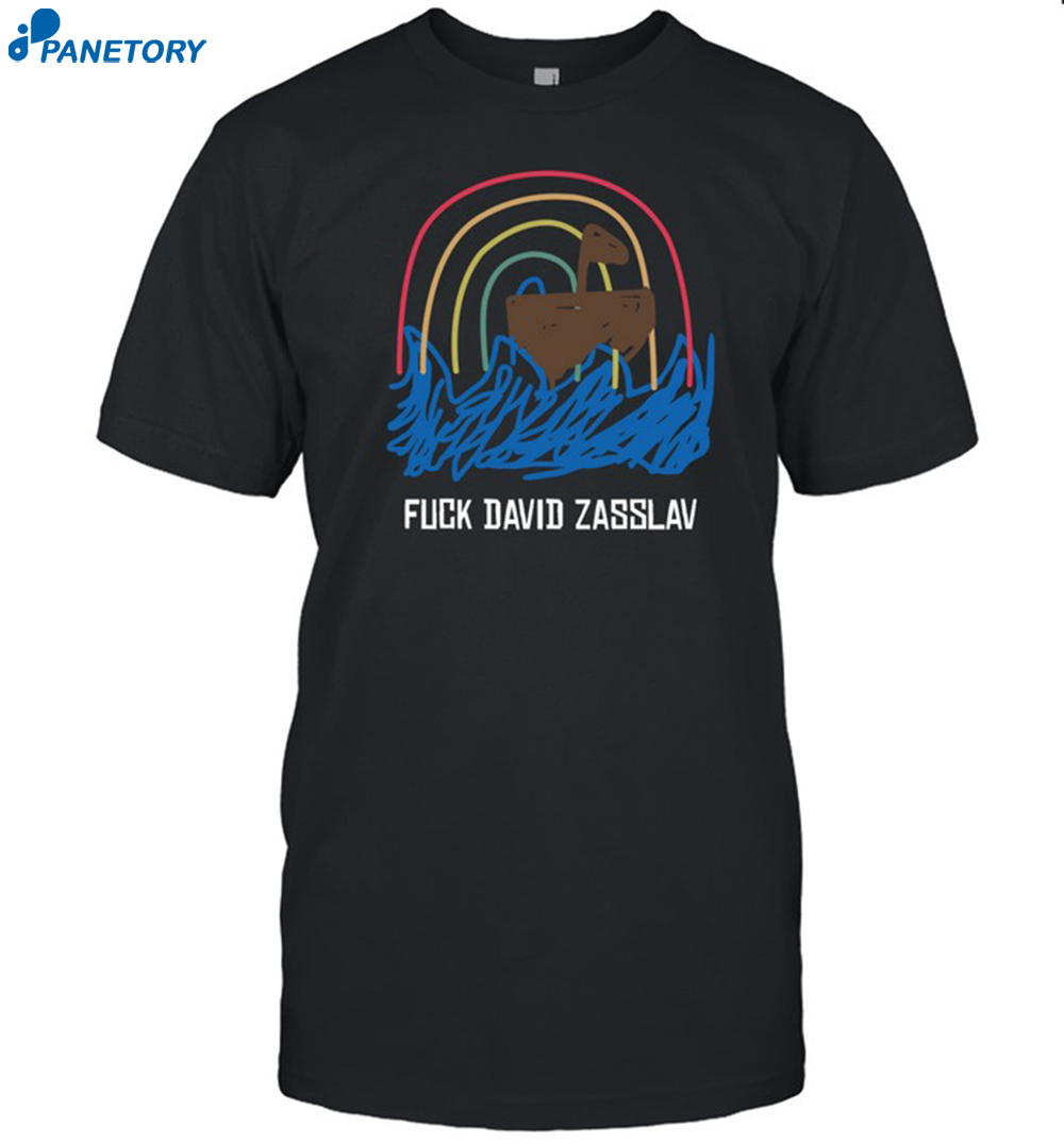 Fuck David Zasslav Shirt 8 Fuck David Zasslav Shirt