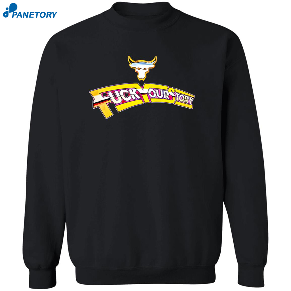 Fuck Your Story Shirt 6 Fuck Your Story Shirt 2