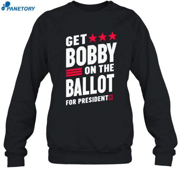 Get Bobby On The Ballot 2024 Shirt 1