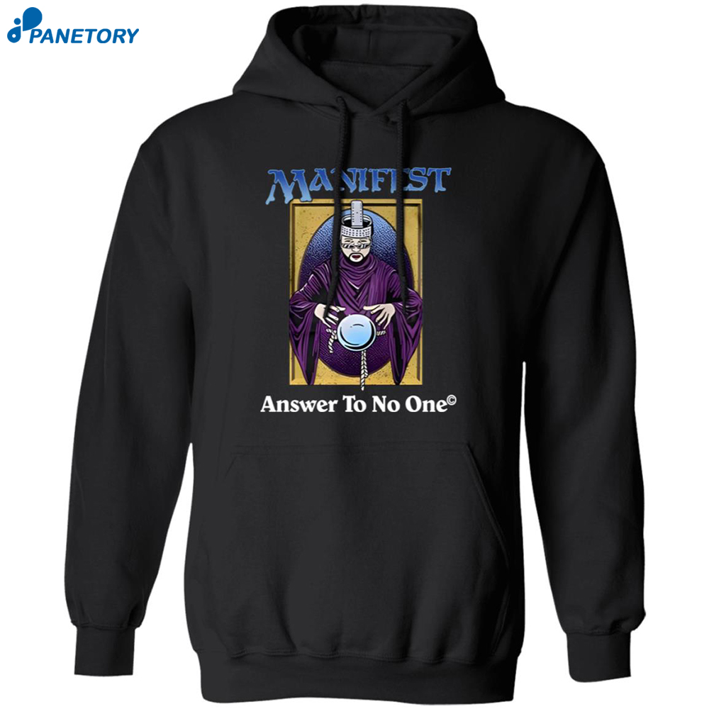 Graeme Barrett Manifest Answer To No One Shirt 7 Graeme Barrett Manifest Answer To No One Shirt 1`
