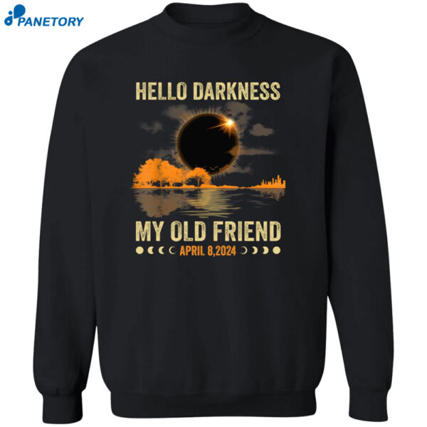 Hello Darkness My Old Friend Solar Eclipse April 08 2024 Shirt 2