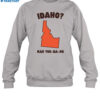 Idaho Nah You-Da-Ho-Shirt 1