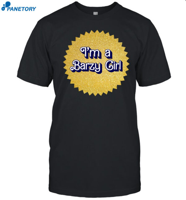 I'M A Barzy Girl Shirt