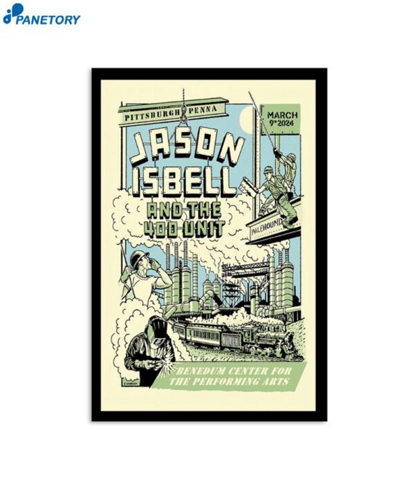 Jason Isbell And The 400 Unit Mar 9 2024 Pittsburgh Pa Poster
