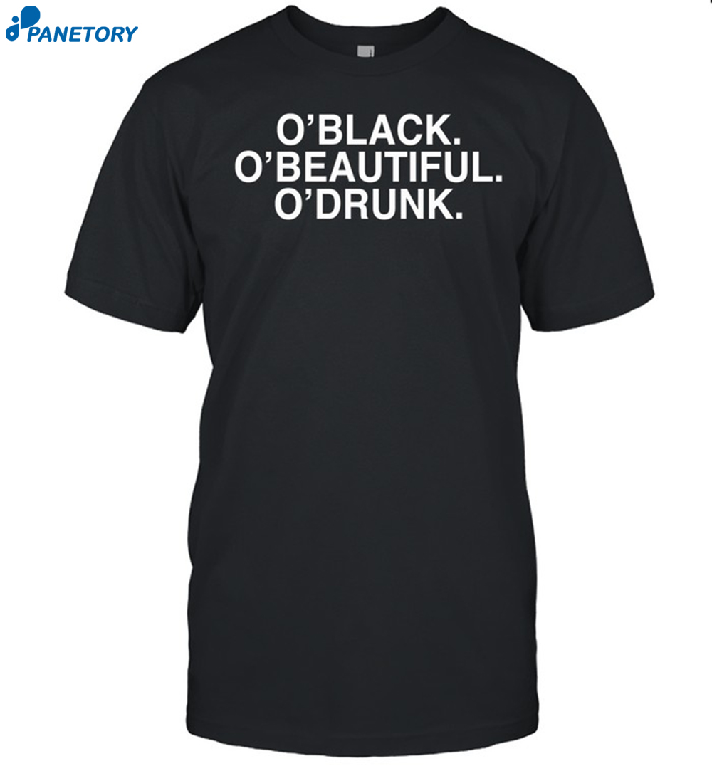 Jay O'black O'beautiful O'drunk Shirt 8 Jay O'black O'beautiful O'drunk Shirt