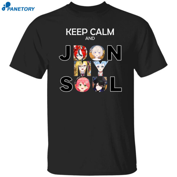 Keep Calm And Jdon My Soul Shirt