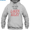 Marjorie Taylor Greene Say Her Name Laken Riley Shirt 2