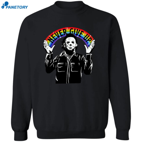 Michael Myers Never Give Up Rainbow Shirt 2