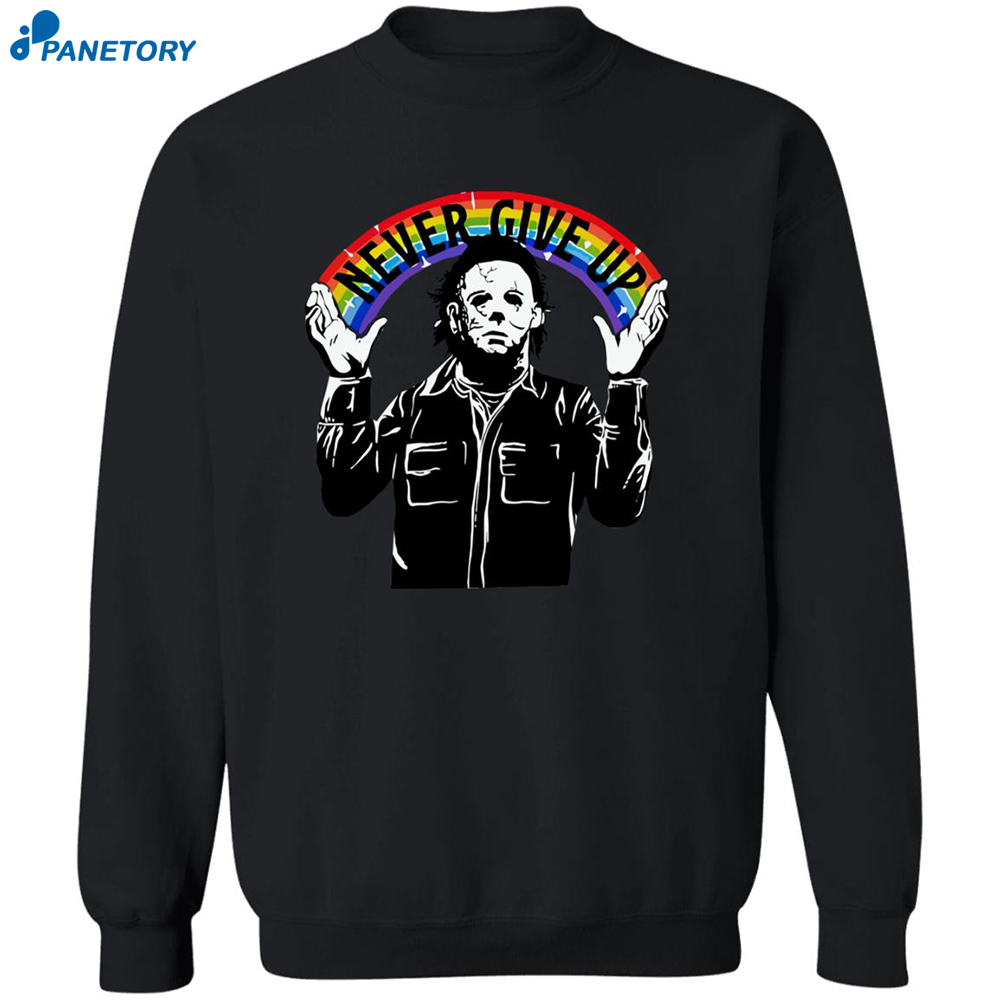 Michael Myers Never Give Up Rainbow Shirt 6 Michael Myers Never Give Up Rainbow Shirt 2