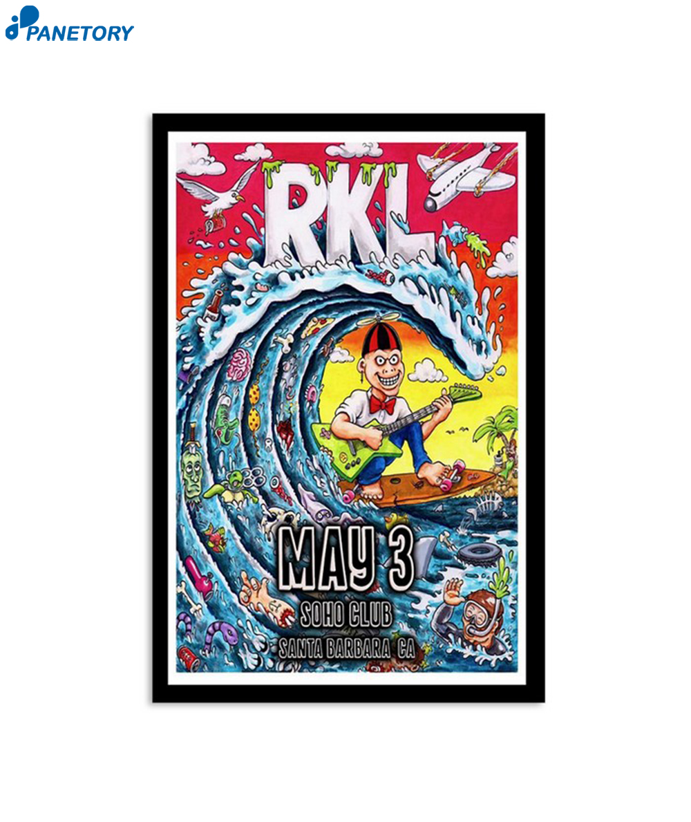 Rkl Show Poster Santa Barbara Ca May 3 27 2024 Poster 2 Rkl Show Poster Santa Barbara Ca May 3 27 2024 Poster