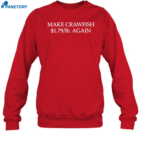 Rich O'Toole Make Crawfish $1.79 Lb Again Shirt Shirt 1