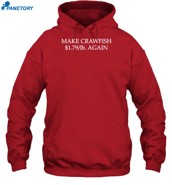 Rich O'Toole Make Crawfish $1.79 Lb Again Shirt Shirt 2