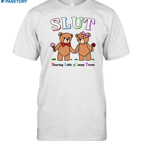 Slut Sharing Little Yummy Treats Shirt