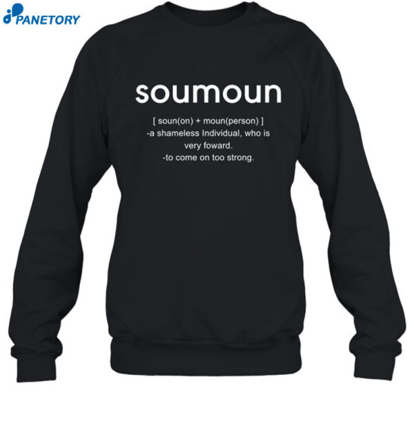 Soumoun A Shameless Individual Who Is Very Foward Shirt 1