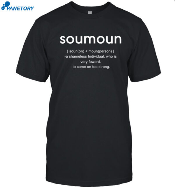 Soumoun A Shameless Individual Who Is Very Foward Shirt