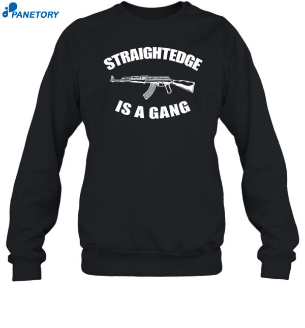 Straightedge Is A Gang Shirt 1
