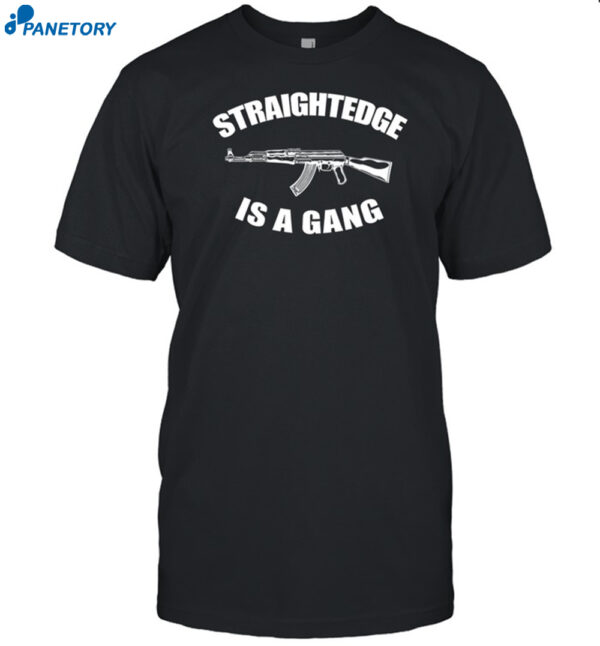 Straightedge Is A Gang Shirt
