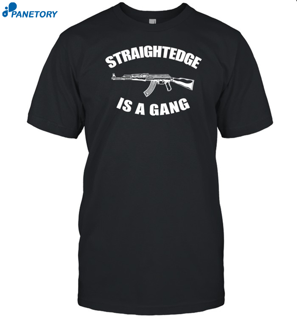 Straightedge Is A Gang Shirt 8 Straightedge Is A Gang Shirt