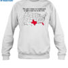 The Only 2 States We Would Need To Fight A Land War In The Usa Shirt 1