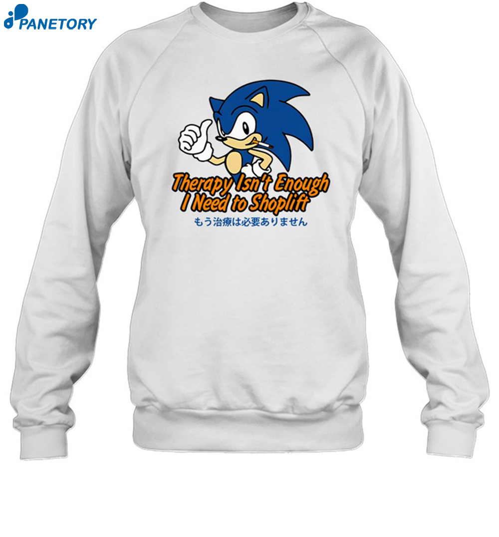 Therapy Isn't Enough I Need To Lift Shirt 6 Therapy Isn't Enough I Need To Lift Shirt 1