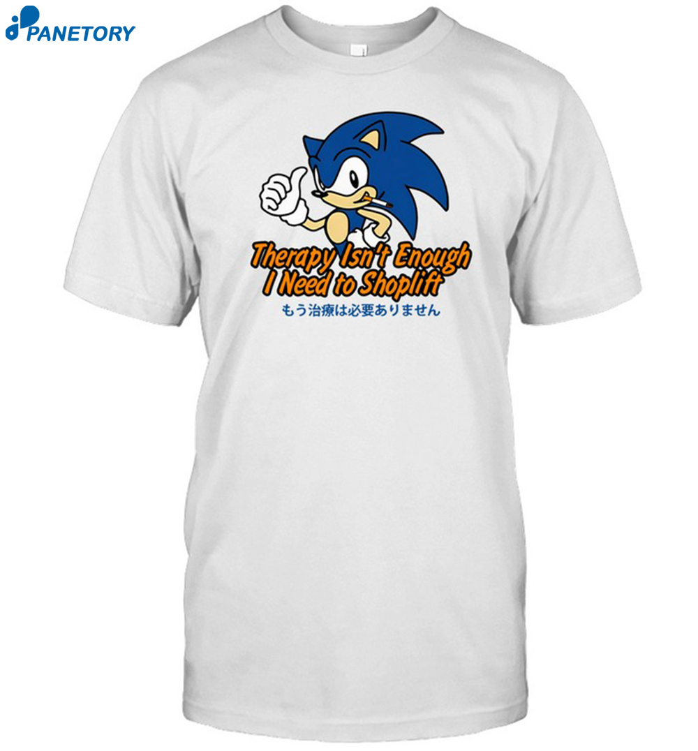 Therapy Isn't Enough I Need To Lift Shirt 8 Therapy Isn't Enough I Need To Lift Shirt