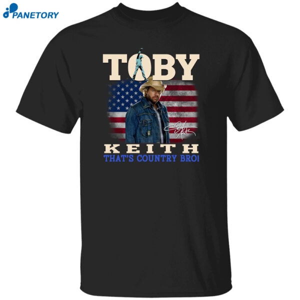 Toby Keith Thats Country Bro Shirt